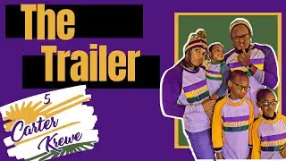 The Carter Krewe - The Trailer 😉