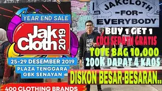 JAKCLOTH YEAR AND SALE 2019 SENAYAN - Lebih Dari 400 Clothing Brand  (Last Day Diskon Besar-Besaran)