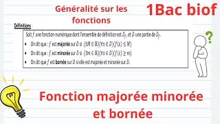 Partie 4:Généralités sur les fonctions(عموميات حول الدوال) 1Bac : fonction majorée,minorée et bornée