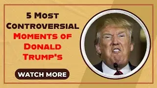 5 Controversial Trump Moments That America CAN&rsquo;T Forget! 😡🔥The Truth Behind The Chaos! 😱| Top 5 Saga