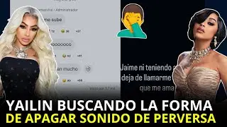 YAILIN LA MAS VIRAL BUSCA LA FORMA DE APAG4R SONIDO DE LA PERVERS4