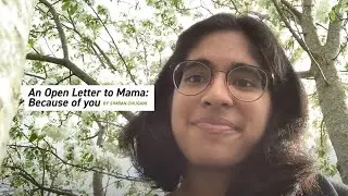 An Open Letter to Mama: Because of you