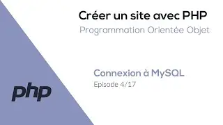 Créer un site avec PHP (POO) - Connexion à la base de données MySQL