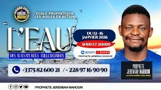 L'EAU DES SURNATURELS MILLIARDAIRES 8 II PROPHETE JEREMIAH NAHOUM