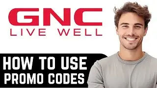 How to Use Promo Codes in GNC - Quick & Easy