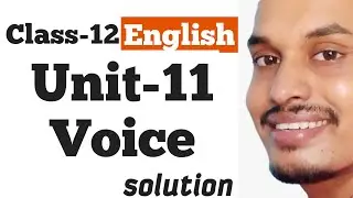 Voice | Unit-11 Solution | Class-12th English Online Tuition by Shyam Sir