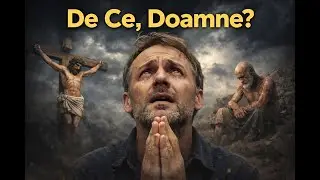 De ce Dumnezeu ne lasa sa suferim? Povestea care &icirc;ți va schimba viața