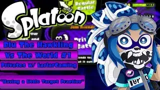 Splatoon: Blu vs The World #1 - Privates w/ LarlarGaming - Tower Control [1080 HD]