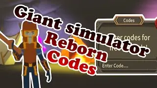 GIANT SIMULATOR REBORN CODES