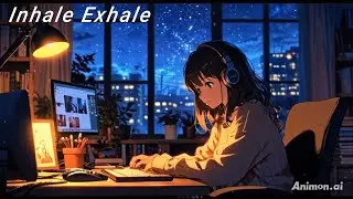 Inhale Exhale