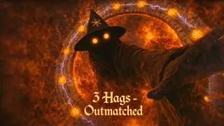 3 Hags - Outmatched