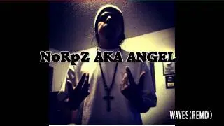 WAVES(REMIX)-NORPZ AKA ANGEL