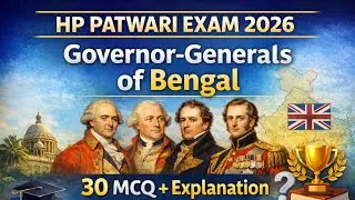 HP PATWARI 2026 🚨 Governor-Generals of Bengal | 30 MCQ + Full Explanation