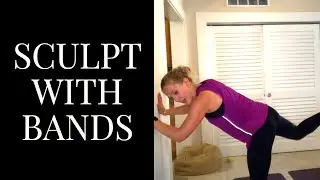 SCULPT WITH BANDS Home Workout