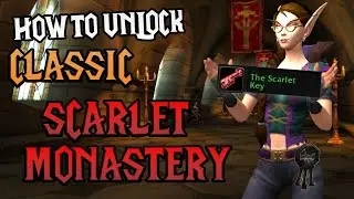 How to Unlock Classic SCARLET MONASTERY Dungeon Wings in Retail WoW With The Scarlet Key