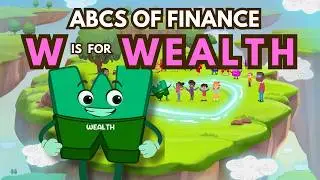 Wealth Is More Than Money | Kids Learn to Save, Give & Grow | ABCs of Finance by Financial Letteracy