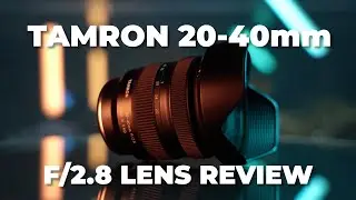 Обзор объектива Tamron 20-40 f/2.8