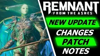 Remnant: From The Ashes | Swamps of Corsus DLC Update Patch Notes!