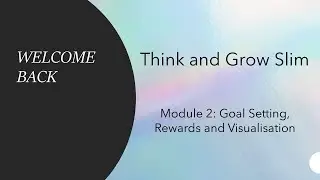 Think & Grow Slim Module 2 Goal Setting