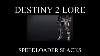 Destiny 2 Lore - Lightfall - Speedloader Slacks