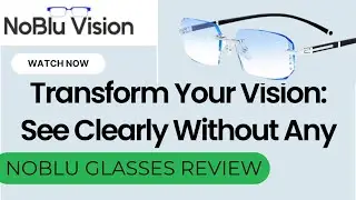 Noblu Glasses Reviews: Scam or Legit?