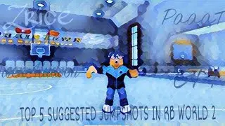 TOP 5 SUGGESTED JUMPSHOTS IN RB WORLD 2