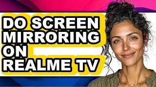 How to Do Screen Mirroring on Realme Tv (only Way)