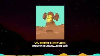 WEEKEND - Umoja Sounds Ft. Fredrick Mulla, Mbithi & 1Der Jr. (Official Audio)