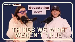 Things We Wish Weren't True