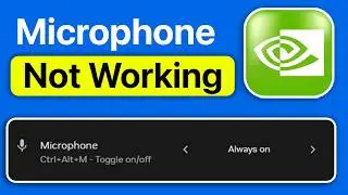 How to Fix Microphone Not Working in Nvidia App - Full Guide