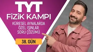 Küresel Aynalarda Özel Işınlar Soru Çözümü | 50 Günde TYT Fizik Kampı