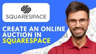 How to Create an Online Auction in Squarespace (2026) Step-by-Step Tutorial