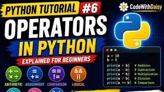 Python Tutorial #6 | Arithmetic, Logical, Comparison & Assignment Operators in Python 🐍💻