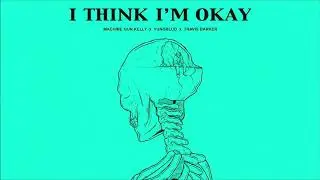Machine Gun Kelly - I Think I'm OKAY (ft. Yungblud & Travis Barker) [Official Clean]