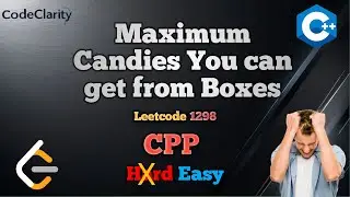 Maximum Candies You can get From Boxes || Intuition|| Dry Run | LeetCode 1298 | CodeClarity