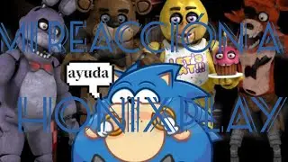 mi reacci&oacute;n a honixplay | por que la noche 5 est&aacute;n dif&iacute;cil...  bonito d&iacute;a 😊 👉suscribete 👈