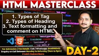 #2 HTML Day 2 Class | Types of HTML Tags | Types of Headings | Text Formatting & Comment on HTML
