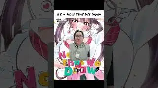 Top 10 Most Anticipated New Manga of 2025 | #2 - Now That We Draw