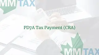 PD7A Tax Payment (CRA)