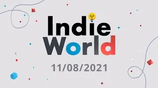 Indie World &ndash; 11/08/2021 (Nintendo Switch)
