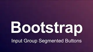 Bootstrap 3 Tutorial 31 - Input Group Segmented Buttons