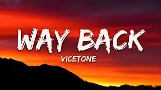 Vicetone - Way Back (ft. Cozi Zuehlsdorff) #lyrics