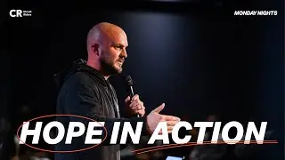 Hope In Action - Zach Nash | Worship By Chloe, Ethan & Adrianna | CR Monday Nights