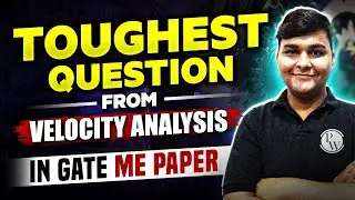 GATE 2024 Paper Mechanical Engineering | Toughest Question from Velocity Analysis