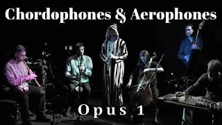 Chordophones & Aerophones - Opus 1 (Live at the Sound Museum, 2023-04-08) Avant-garde improvisation