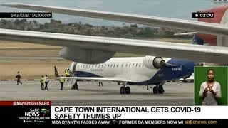 Cape Town International Airport given thumbs up for COVID-19 safety protocols