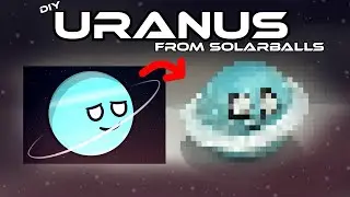 DIY Miniature Uranus! (From SolarBalls) (timelapse)