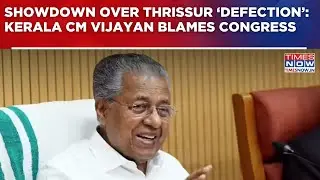 Showdown Over Thrissur ‘Defection’: Kerala CM Pinarayi Vijayan Blames Congress Forr Fueling BJP