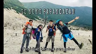 GUNUNG PAPANDAYAN || a little story about us
