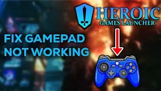 HOW TO FIX GAMEPAD NOT WORKING ON HEROIC GAMES LAUNCHER @LinuxIsForAll